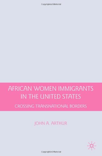 African Women Immigrants In The United States Crossing Transnational Borders John A Arthur