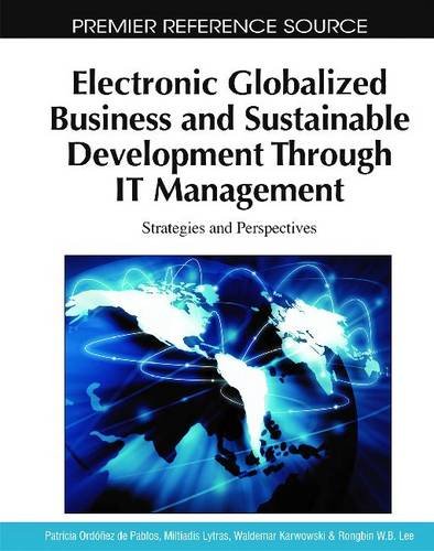 Electronic Globalized Business And Sustainable Development Through It Management Strategies And Perspectives 1st Edition Patricia Ordonez De Pablos