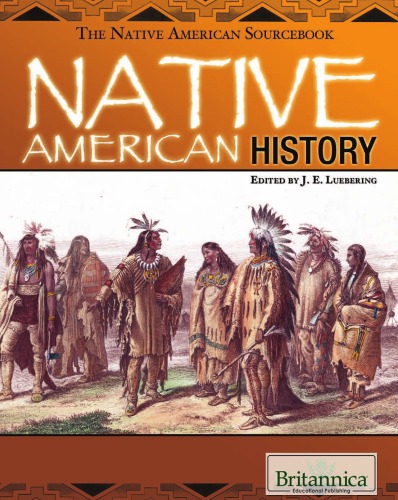 Native American History 1st Edition Britannica Educational Publishing
