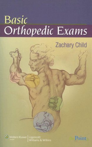 Basic Orthopedic Exams 1st Edition Zachary Child