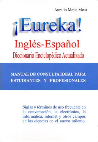 Eureka Inglsespaol Diccionario Enciclopdico Actualizado Aurelio Meja Mesa