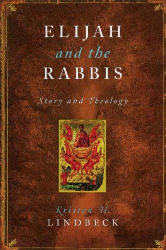 Elijah And The Rabbis Story And Theology Kristen Lindbeck