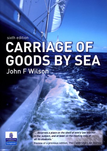 Carriage Of Goods By Sea 6th Edition 6th Edition John Furness Wilson