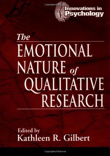 The Emotional Nature Of Qualitative Research Innovations In Psychology 1st Edition Kathleen Gilbert Editor