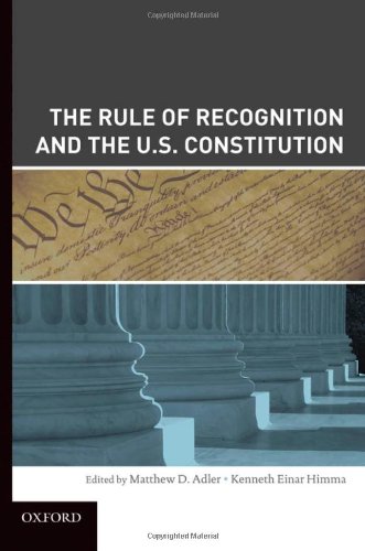 The Rule Of Recognition And The Us Constitution Matthew Adler
