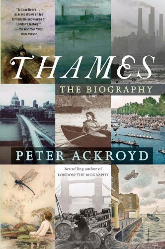 Thames The Biography Peter Ackroyd