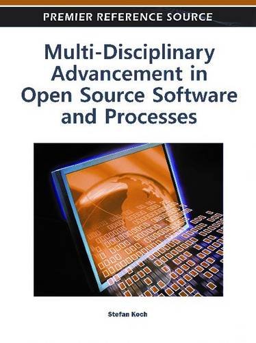 Multidisciplinary Advancement In Open Source Software And Processes 1st Edition Stefan Koch