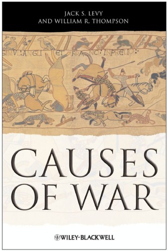 Causes Of War Jack S Levy William R Thompson