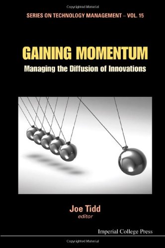 Gaining Momentum Managing The Diffusion Of Innovations Series On Technology Management Vol 15 Joe Tidd