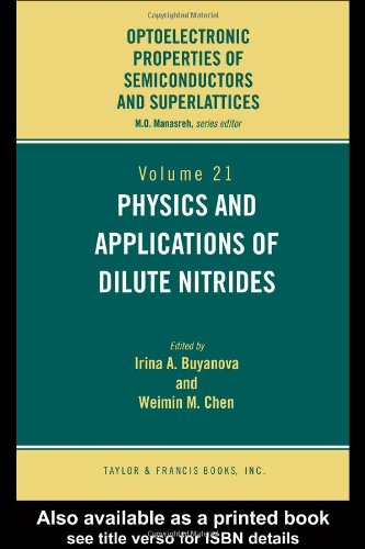 Physics And Applications Of Dilute Nitrides Optoelectronic Properities Of Semiconductors And Superlattices 21 1st Edition I Buyanova