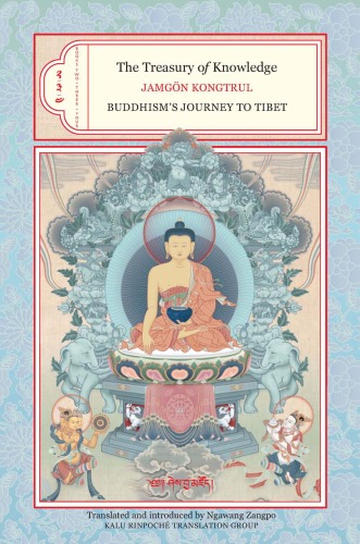 The Treasury Of Knowledge Books Two Three And Four Buddhisms Journey To Tibet Jamgon Kongtrul Lodro Taye