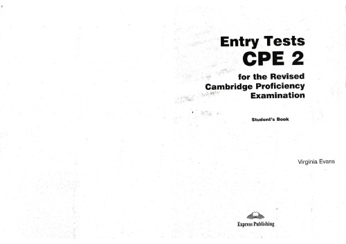 Entry Tests Cpe 2 For The Revised Cambridge Proficiency Examination Students Book Virginia Evans