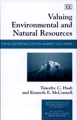 Valuing Environmental And Natural Resources The Econometrics Of Nonmarket Valuation Timothy C Haab