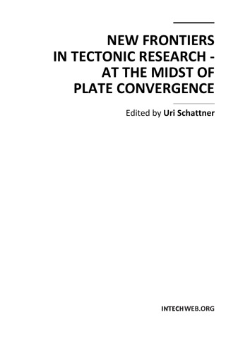New Frontiers In Tectonic Research At The Midst Of Plate Convergence Uri Schattner