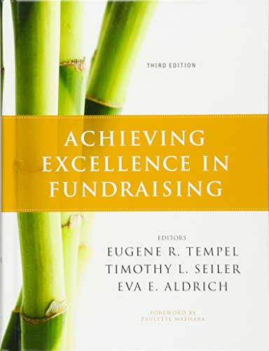 Achieving Excellence In Fundraising 3rd Edition Timothy L Seiler