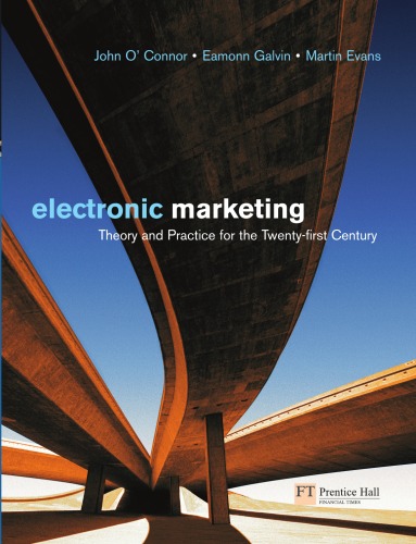 Electronic Marketing Theory Practice For The 21st Century John O Connor