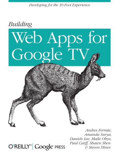 Building Web Apps For Google Tv Andres Ferrate Amanda Surya Daniels Lee