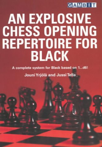 An Explosive Chess Opening Repertoire For Black Jouni Yrjola