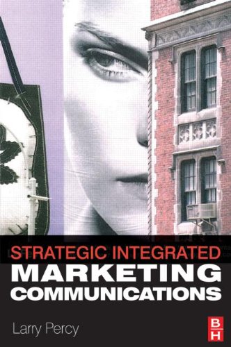 Strategic Integrated Marketing Communications First Larry Percy
