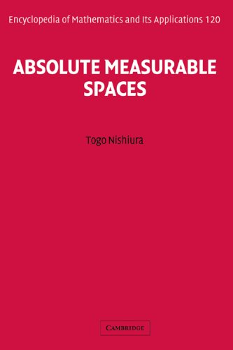 Absolute Measurable Spaces Encyclopedia Of Mathematics And Its Applications 1st Edition Nishiura Togo