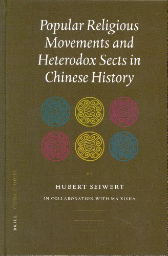 Popular Religious Movements And Heterodox Sects In Chinese History China Studies 3 China Studies Hubert Michael Seiwert