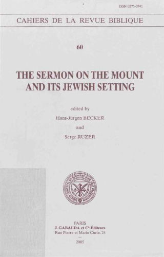 The Sermon On The Mount And Its Jewish Setting Cahiers De La Revue Biblique 60 Hansjrgen Becker