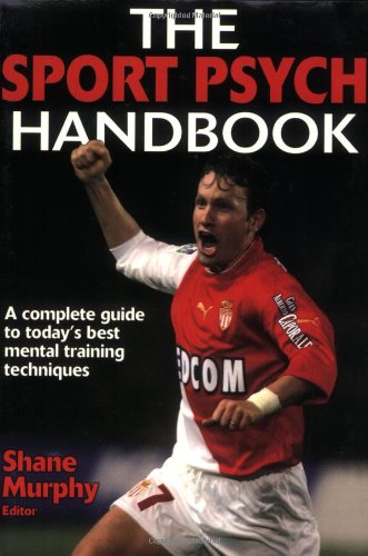 The Sport Psych Handbook 1st Edition Shane Murphy