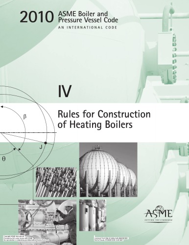 2010 Asme Boiler And Pressure Vessel Code Section Iv Rules For Construction Of Heating Boilers 1st Edition Asme