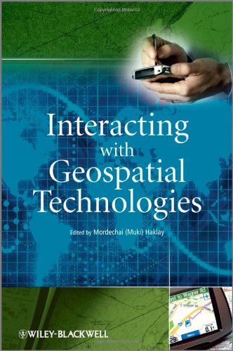 Interacting With Geospatial Technologies 1st Edition Muki Haklay