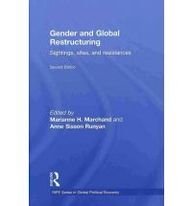 Gender And Global Restructuring Sightings Sites And Resistances Ripe Series In Global Political Economy 2nd Edition Marianne H Marchand