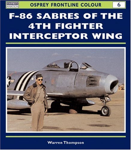 F86 Sabres Of The 4th Fighter Interceptor Wing Thompson W