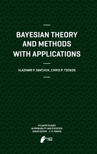 Bayesian Theory And Methods With Applications 1st Edition Vladimir Savchuk