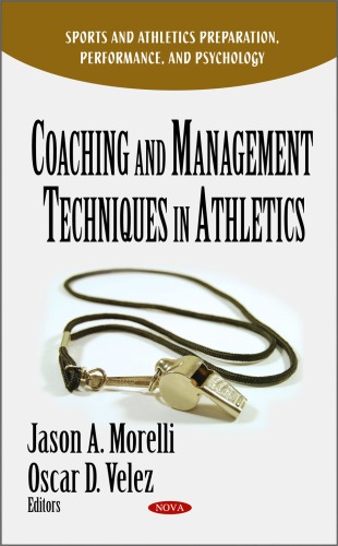 Coaching And Management Techniques In Athletics Sports And Athletics Preparation Performance And Psychology Jason A Morelli