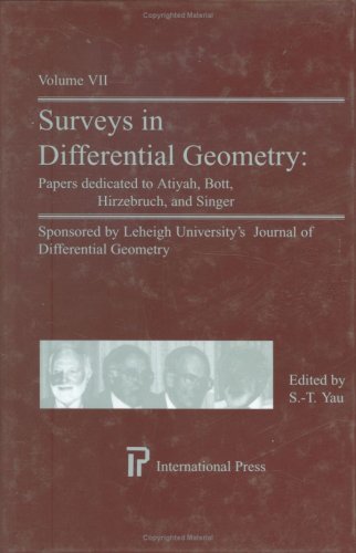 Surveys In Differential Geometry Vol 7 Papers Dedicated To Atiyah Bott Hirzebruch And Singer St Yau