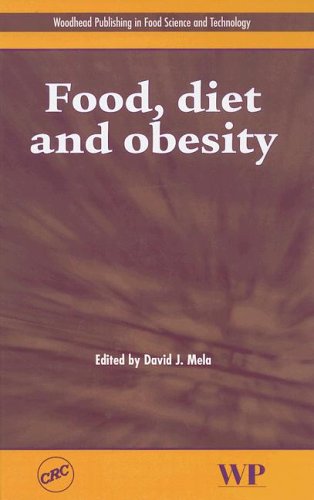 Food Diet And Obesity Woodhead Publishing Series In Food Science Technology And Nutrition 1st Edition David J Mela
