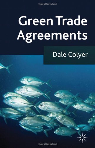 Green Trade Agreements 1st Edition Dale Colyer