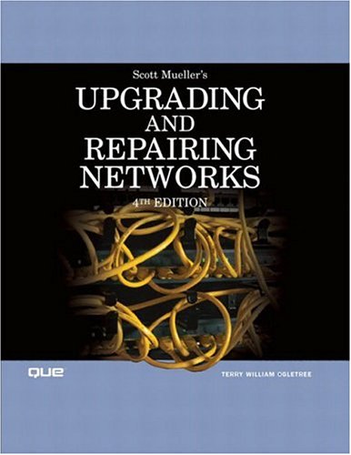 Upgrading And Repairing Networks 4th Edition Scott Mueller Terry W Ogletree