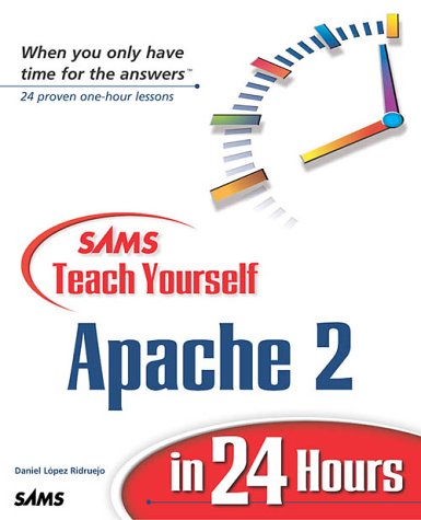 Sams Teach Yourself Apache 2 In 24 Hours 1st Daniel Lopez Ridruejo
