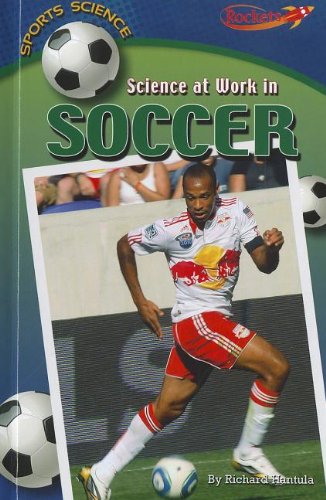 Science At Work In Soccer Benchmark Rockets Richard Hantula