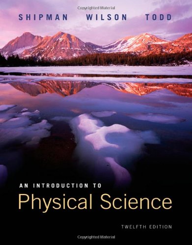 An Introduction To Physical Science 12th Edition James Shipman