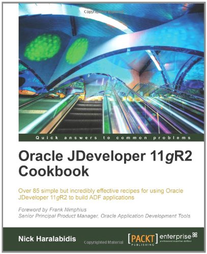 Oracle Jdeveloper 11gr2 Cookbook Raw Nick Haralabidis