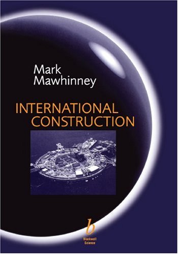 International Construction 1st Edition Mark Mawhinney