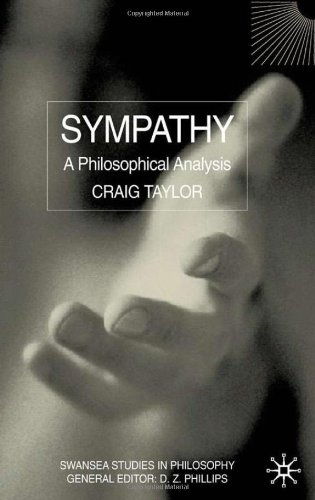 Sympathy A Philosophical Analysis Swansea Studies In Philosophy First Edition Craig Taylor