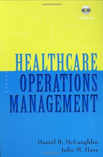 Healthcare Operations Management Daniel B Mclaughlin Julie M Hays