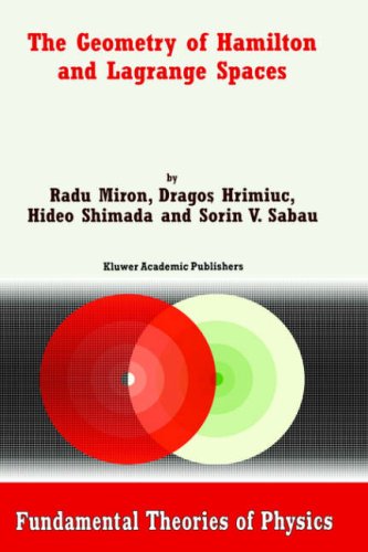 The Geometry Of Hamilton And Lagrange Spaces 1st Edition Radu Miron