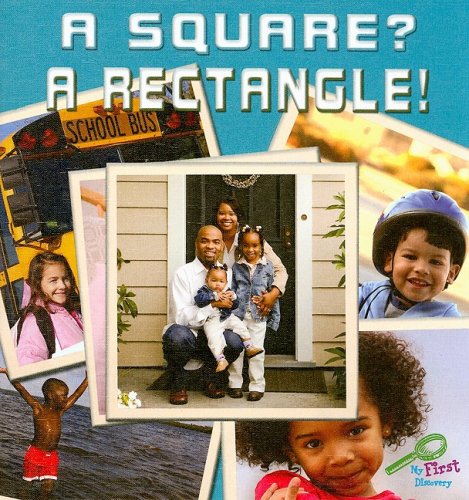 A Square A Rectangle My First Discovery Library Holly Karapetkova