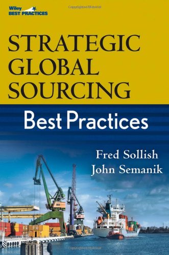 Strategic Global Sourcing Best Practices Best Practices John Wiley Sons 1st Edition Fred Sollish Cpm