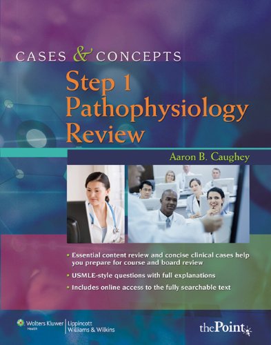 Cases Concepts Step 1 Pathophysiology Review 1 Pappsc Aaron B Caughey