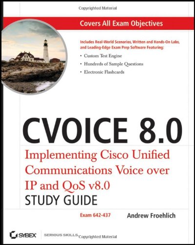 Cvoice 80 With Cd Implementing Cisco Unified Communications Voice Over Ip And Qos V80 Exam 642437 1st Edition Andrew Froehlich