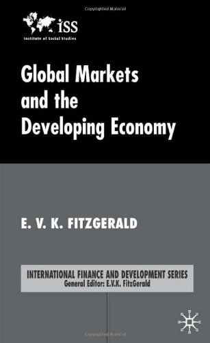 Global Markets And The Developing Economy International Finance And Development Series Edmund Vk Fitzgerald